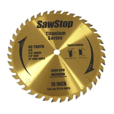 Buy Sawstop BTS-R-40ATB Titanium Series 10  40 Tooth Premium Woodworking Blade New • 89$