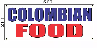 Buy COLOMBIAN FOOD Banner Sign 2x5 For Restaurant Bar Food Truck Or Trailer • 19.76$