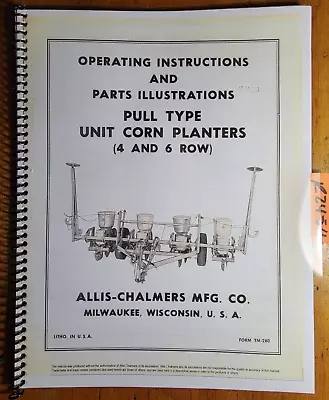Buy Allis-Chalmers Pull Type Unit Corn Planter 4 6 Row Owner Operator & Parts Manual • 13.99$