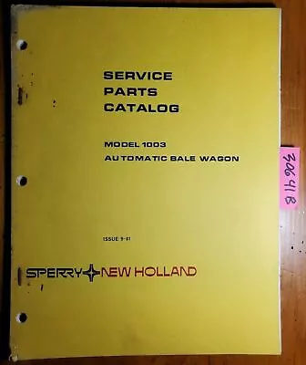 Buy New Holland 1003 Automatic Bale Wagon Service Parts Catalog Manual 5100310 9/81 • 25$