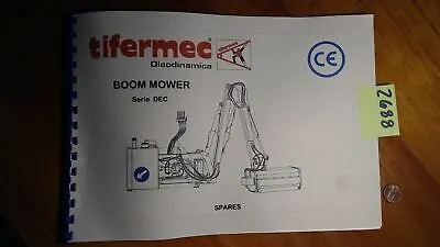Buy Tifermec Oleodinamica Boom Mower Bush Cutter Serie DEC Parts Manual Issue O 8/99 • 20$