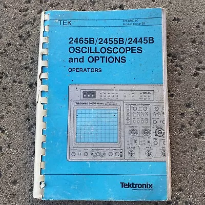 Buy Tektronix 070-6860-00 2465B/2455B/2445B Oscilloscopes & Options Operators Book • 49.99$