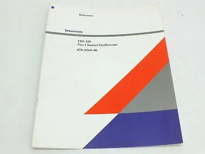 Buy Tektronix 070-8569-00 Reference Manual For TDS320 Two-Channel Oscilloscope • 32.55$