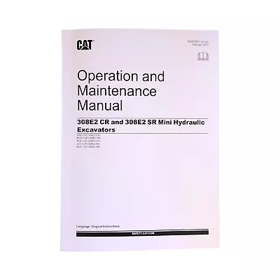 Buy Caterpillar 308E2 CR 308E2 SR Excavator Operators Maintenance Manual • 85$