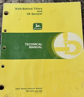 Buy John Deere TM-1233  Walk-Behind Tillers & 5B Sprayer Technical Manual OEM • 13.99$