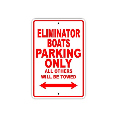 Buy Eliminator Boats Parking Only Boat Ship Decor Novelty Notice Aluminum Metal Sign • 39.99$