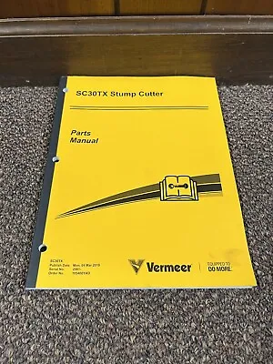 Buy Original Vermeer SC30TX Stump Cutter Grinder Parts Catalog Manual • 100$