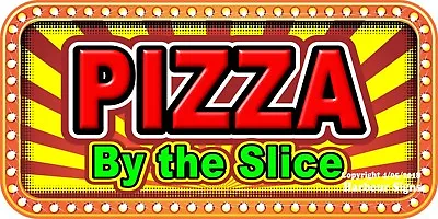 Buy (CHOOSE YOUR SIZE) Pizza By The Slice DECAL Concession Food Truck Vinyl Sticker  • 14.99$