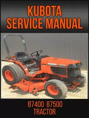 Buy Kubota B7400  B7500 Tractor Workshop Service Repair Manual On USB Drive • 18.95$