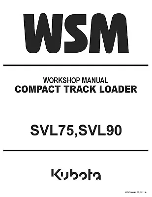 Buy 75 90 Compact Track Loader Service Repair Manual Fits Kubota SVL75 SVL90 2010 • 70.79$