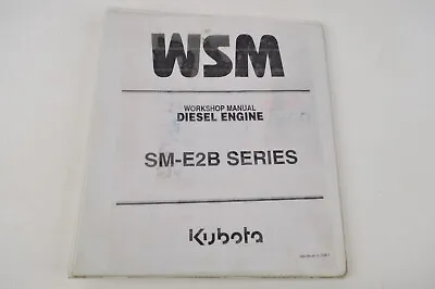 Buy Kubota SM-E2B Series Diesel Engine Workshop Shop Manual Repair Maintenance Book • 22.49$