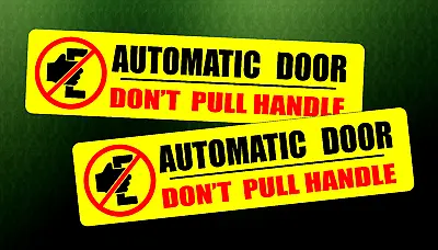Buy 2 Stickers Signs Automatic Door Don't Pull Handle Shop Office Bus Coach Taxi • 3.95$