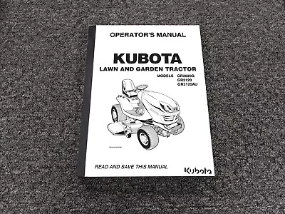 Buy Kubota GR2020G GR2120 GR2120AU Lawn & Garden Tractor Owner Operator Manual • 299$