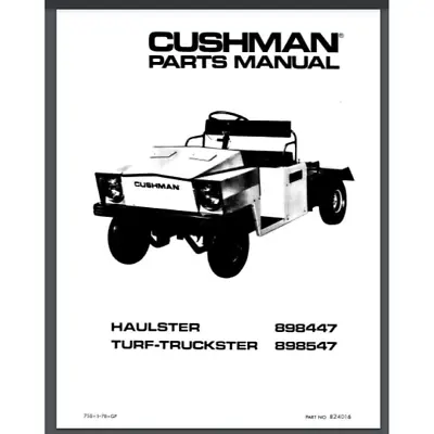 Buy Cushman Haulster Turf Truckster Parts Manual 1978 72 Pages 898447 898547 Bound • 19.99$