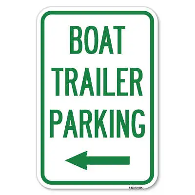Buy Boat Trailer Parking (With Left Arrow Symbol) Heavy Gauge Aluminum Parking Sign • 21.99$