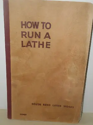 Buy How To Run A Lathe South Bend Lathe Works 1954 Vol. 1 Edition 53 SCREW CUTTING • 25.95$