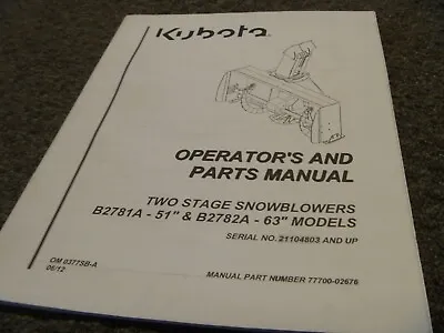 Buy Kubota B2781A 51  Two-Stage Snowblower Parts Catalog & Operator Manual 21104803- • 139.30$