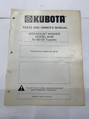 Buy Kubota Parts And Owner's Manual For Mid-Mount Mower Model B445 For B5100 Tractor • 10$