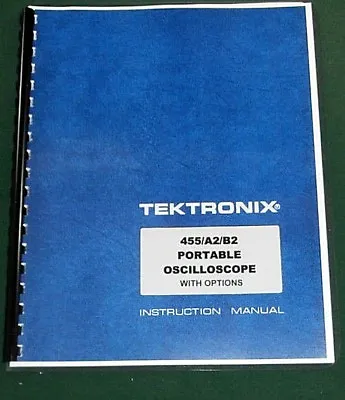 Buy Tektronix 455 Instruction Manual: Comb Bound & Protective Plastic Covers • 43.25$
