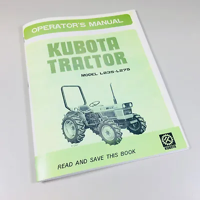 Buy Kubota L235 L275 Tractors Operators Owners Manual 2Wd 4Wd Diesel Maintenance • 19.97$