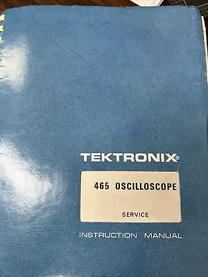 Buy Tektronix 465 Oscilloscope Service Instruction Manual • 10$