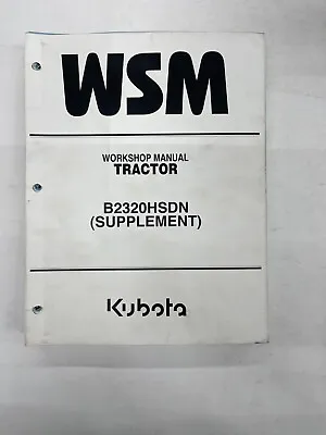 Buy Work Shop Manual For Kubota Tractor B2320HSDN (Supplement) • 45$