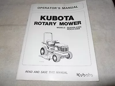 Buy KUBOTA Rotary Mower Operator's Manual ~ Models RCK60B-22BX RCK54-22BX • 19.99$