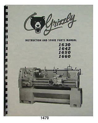 Buy Grizzly Lathe 1630, 1642, 1650, & 1660 Instruction & Parts Manual #1479 • 25$