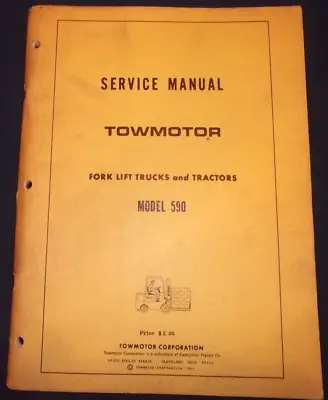 Buy Towmotor Model 590 Forklift Lift Truck Tractor Service Shop Repair Manual Book • 79.99$