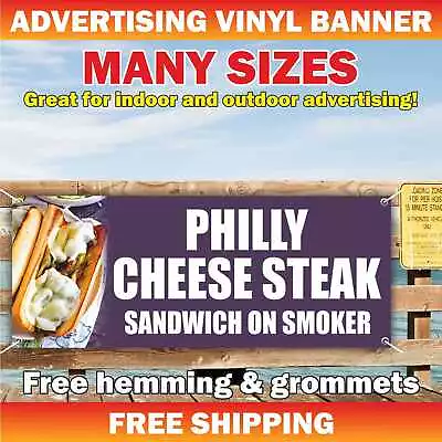 Buy PHILLY CHEESE STEAK SANDWICH ON SMOKER Advertising Banner Vinyl Mesh Sign Food • 219.95$