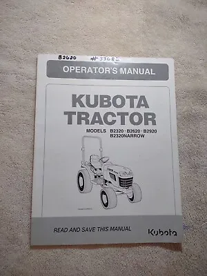 Buy Kubota B2320 B2620 B2920 B2320Narrow Tractor Operators Manual. • 23.95$