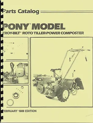 Buy Troy-Bilt 1989 PONY Roto Tiller Composter Parts Manual S0203126 Threw S0242649 • 29$