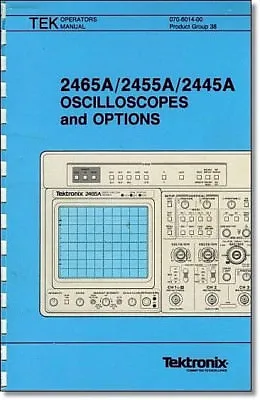 Buy Tektronix 2465A/2455A/2445A Operators Manual: Comb Bound & Protective Covers • 33.25$