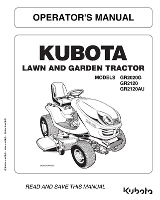 Buy Lawn Tractor OPERATORS MANUAL KUBOTA GR2020G GR2120 GR2120AU  • 23$