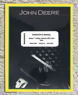 Buy JOHN DEERE HPX 4X4 GATOR Utility Vehicle Owners Operators Manual • 30.10$