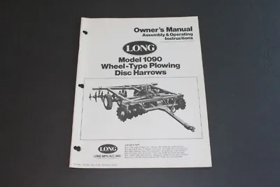 Buy Long Model 1090 Wheel-Type Plowing Disc Harrows Owners Manual/Assembly & Oper • 11.55$