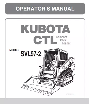 Buy Kubota SVL97-2 Operator's Manual PDF Official Manual Cloud Soft Copy • 25$