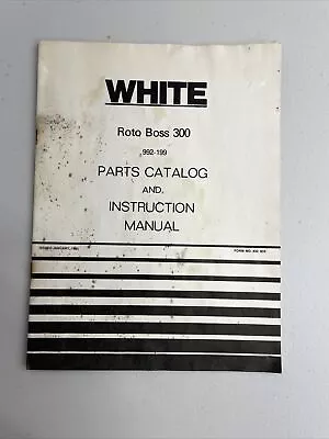 Buy White Roto Boss 300 Tiller Parts Catalog And Instruction Manual 1981 • 15.95$