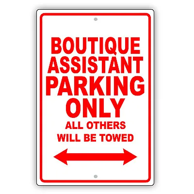 Buy Boutique Assistant Parking Only Gift Decor Novelty Garage Aluminum Metal Sign • 10.99$
