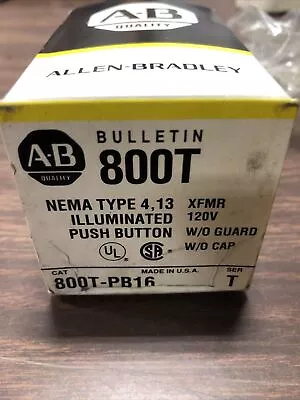 Buy Nib Allen Bradley 800t-pb16 Ser T Illuminated Push Button W/o Cap (132-2) • 19.99$
