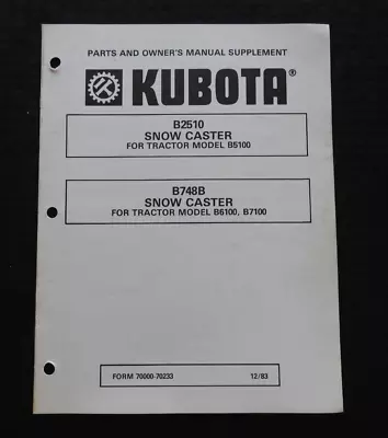 Buy Kubota B5100 B6100 B7100 Tractor Tractor B2510 B748b Snowblower Oper Part Manual • 22.95$