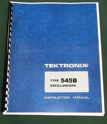 Buy Tektronix 545B Instruction Manual: W/11 X17  Foldouts & Protective Covers • 28.25$