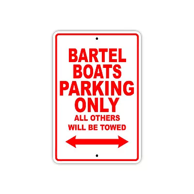 Buy Bartel Boats Parking Only Boat Ship Art Notice Decor Novelty Aluminum Metal Sign • 9.99$