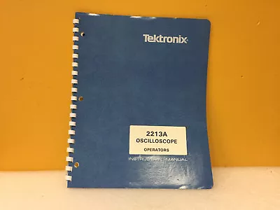 Buy Tektronix 070-4734-00 2213A Oscilloscope Operators Instruction Manual • 42.49$