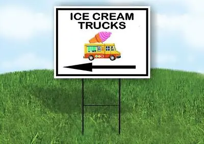 Buy ICE CREAM TRUCKS LEFT ARROW Yard Sign Road With Stand LAWN SIGN Single Sided • 19.99$