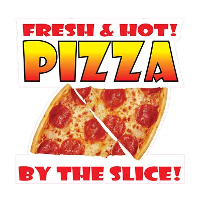 Buy Food Truck Decals Fresh And Hot Pizza By The Slice Concession Sign White • 72.99$