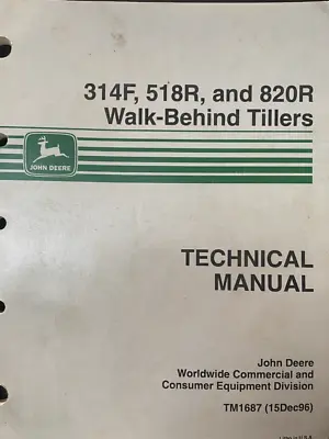 Buy John Deere 314F 518R & 820R Walk-Behind Tiller Technical Service Manual TM1687 • 19.99$