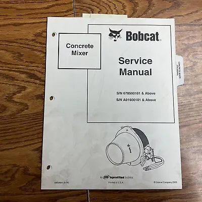 Buy Bobcat CONCRETE MIXER ATTACHMENT SERVICE SHOP REPAIR MANUAL GUIDE BOOK 6900884 • 19.99$