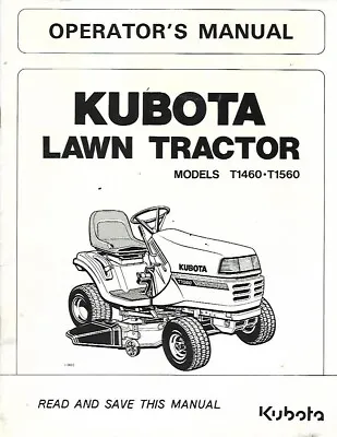 Buy Kubota Lawn Tractor Operators Manual For Models: T1460 And T1560 • 32.99$