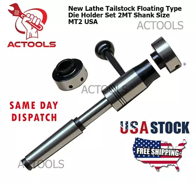 Buy New Lathe Tailstock Floating Type Die Holder Set 2MT Shank Size MT2 USA • 38.90$
